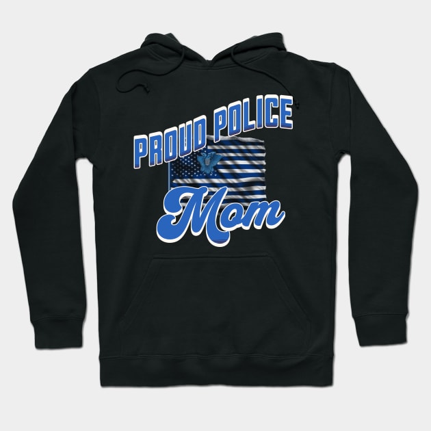 Proud Police Mom Hoodie by KysonKnoxxProPrint